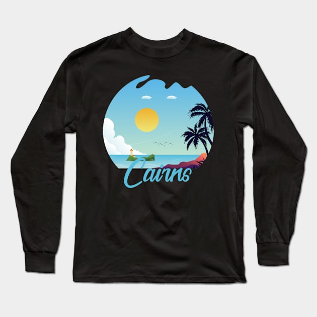 No place like Cairns Long Sleeve T-Shirt by ArtMomentum